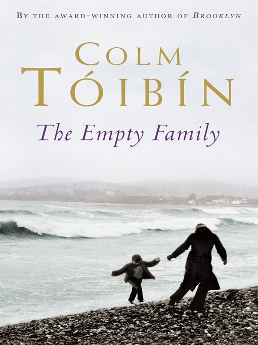 Title details for The Empty Family by Colm Tóibín - Wait list